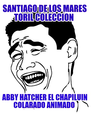 santiago-de-los-mares-toril-coleccion-abby-hatcher-el-chapiluin-colarado-animado0333