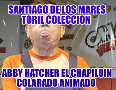 santiago-de-los-mares-toril-coleccion-abby-hatcher-el-chapiluin-colarado-animado3088