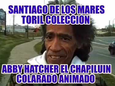 santiago-de-los-mares-toril-coleccion-abby-hatcher-el-chapiluin-colarado-animado4296