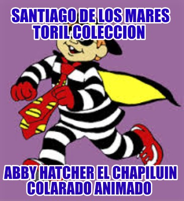 santiago-de-los-mares-toril-coleccion-abby-hatcher-el-chapiluin-colarado-animado322
