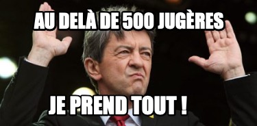 au-del-de-500-jugres-je-prend-tout-