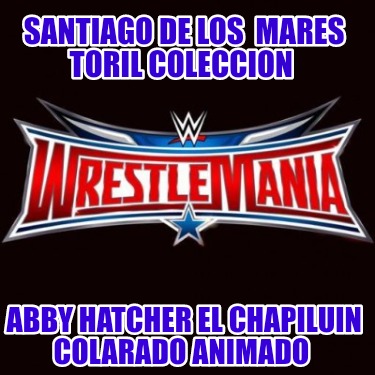 santiago-de-los-mares-toril-coleccion-abby-hatcher-el-chapiluin-colarado-animado8093