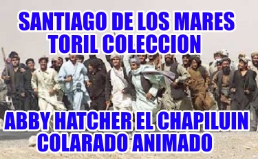santiago-de-los-mares-toril-coleccion-abby-hatcher-el-chapiluin-colarado-animado5844