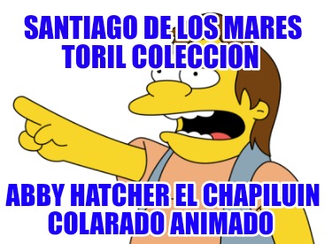santiago-de-los-mares-toril-coleccion-abby-hatcher-el-chapiluin-colarado-animado8015