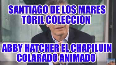 santiago-de-los-mares-toril-coleccion-abby-hatcher-el-chapiluin-colarado-animado2479