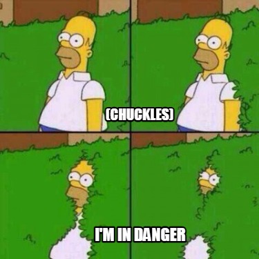 chuckles-im-in-danger