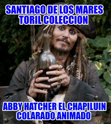 santiago-de-los-mares-toril-coleccion-abby-hatcher-el-chapiluin-colarado-animado3448