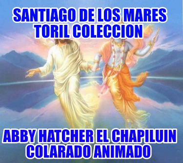 santiago-de-los-mares-toril-coleccion-abby-hatcher-el-chapiluin-colarado-animado09875
