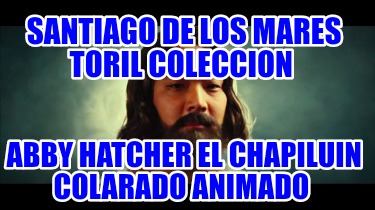 santiago-de-los-mares-toril-coleccion-abby-hatcher-el-chapiluin-colarado-animado4534