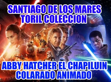 santiago-de-los-mares-toril-coleccion-abby-hatcher-el-chapiluin-colarado-animado9165