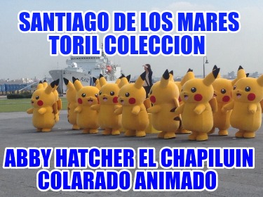santiago-de-los-mares-toril-coleccion-abby-hatcher-el-chapiluin-colarado-animado8043