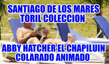 santiago-de-los-mares-toril-coleccion-abby-hatcher-el-chapiluin-colarado-animado239