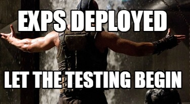 exps-deployed-let-the-testing-begin