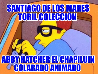 santiago-de-los-mares-toril-coleccion-abby-hatcher-el-chapiluin-colarado-animado449