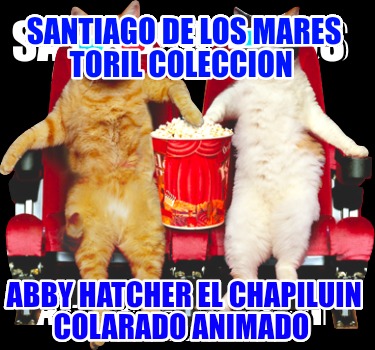 santiago-de-los-mares-toril-coleccion-abby-hatcher-el-chapiluin-colarado-animado2761