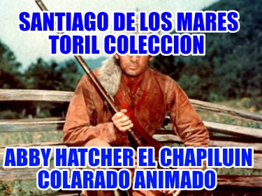 santiago-de-los-mares-toril-coleccion-abby-hatcher-el-chapiluin-colarado-animado731
