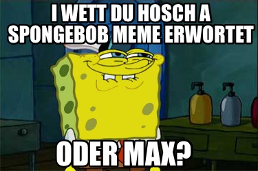 Meme Creator - spongebob Meme Generator at !