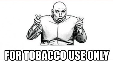 for-tobacco-use-only