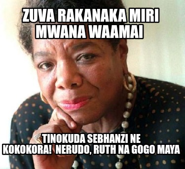 zuva-rakanaka-miri-mwana-waamai-tinokuda-sebhanzi-ne-kokokora-nerudo-ruth-na-gog