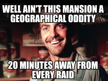 well-aint-this-mansion-a-geographical-oddity-20-minutes-away-from-every-raid