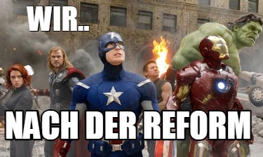 Meme Creator Funny wir.. nach der Reform Meme Generator at