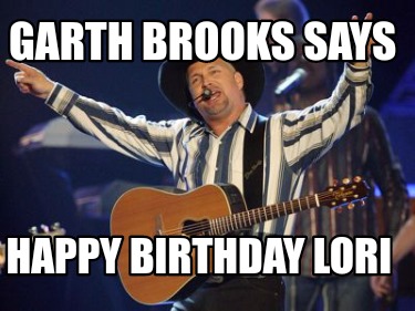 garth-brooks-says-happy-birthday-lori