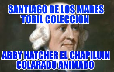 santiago-de-los-mares-toril-coleccion-abby-hatcher-el-chapiluin-colarado-animado07729