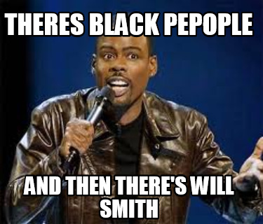 theres-black-pepople-and-then-theres-will-smith