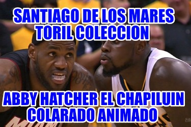 santiago-de-los-mares-toril-coleccion-abby-hatcher-el-chapiluin-colarado-animado8965