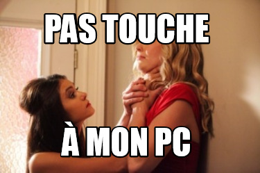 pas-touche-mon-pc