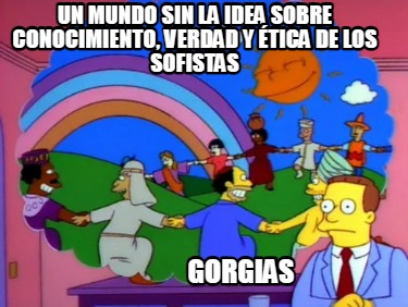 un-mundo-sin-la-idea-sobre-conocimiento-verdad-y-tica-de-los-sofistas-gorgias