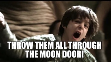 throw-them-all-through-the-moon-door