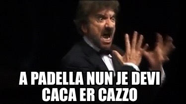 a-padella-nun-je-devi-caca-er-cazzo8