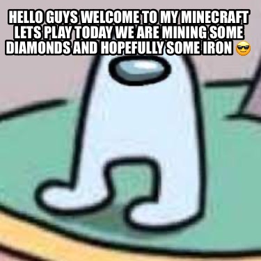 hello-guys-welcome-to-my-minecraft-lets-play-today-we-are-mining-some-diamonds-a