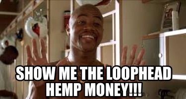 show-me-the-loophead-hemp-money