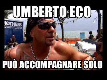 umberto-eco-pu-accompagnare-solo