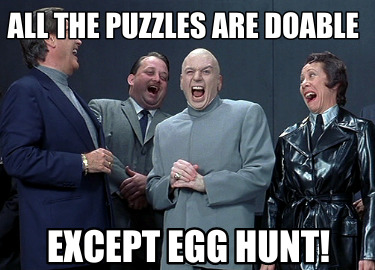 all-the-puzzles-are-doable-except-egg-hunt