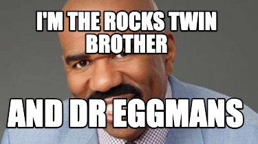 im-the-rocks-twin-brother-and-dr-eggmans
