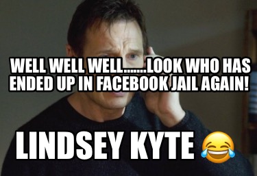 well-well-well.look-who-has-ended-up-in-facebook-jail-again-lindsey-kyte-