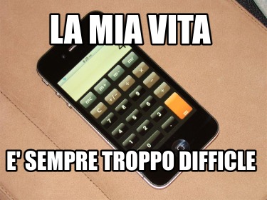 la-mia-vita-e-sempre-troppo-difficle