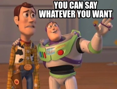 call me whatever you want meme