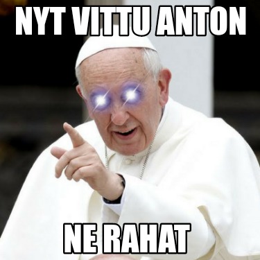 nyt-vittu-anton-ne-rahat