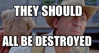 they-should-all-be-destroyed9