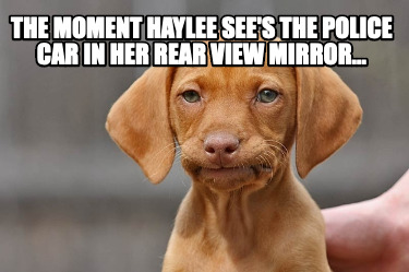 the-moment-haylee-sees-the-police-car-in-her-rear-view-mirror
