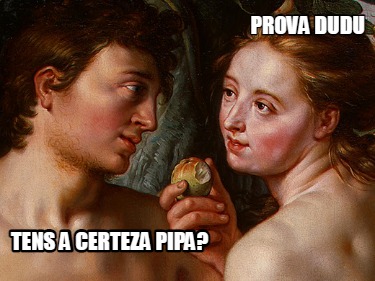 prova-dudu-tens-a-certeza-pipa