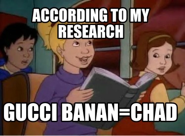 according-to-my-research-gucci-bananchad