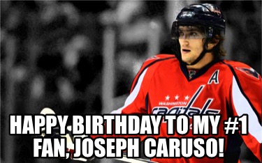 happy-birthday-to-my-1-fan-joseph-caruso5