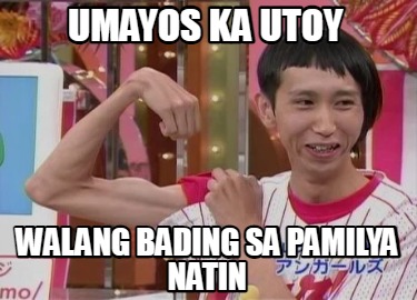 umayos-ka-utoy-walang-bading-sa-pamilya-natin