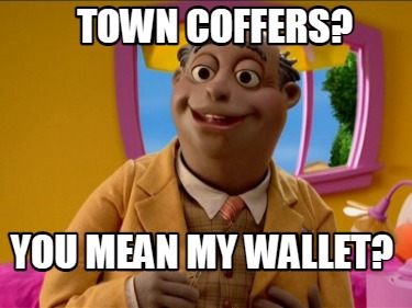 town-coffers-you-mean-my-wallet