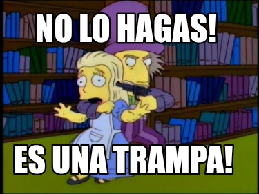 no-lo-hagas-es-una-trampa